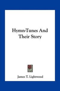 Cover image for Hymn-Tunes and Their Story