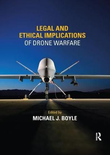 Cover image for Legal and Ethical Implications of Drone Warfare