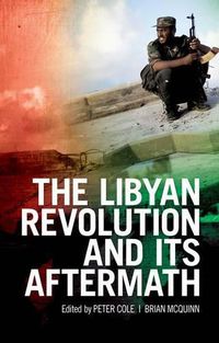 Cover image for The Libyan Revolution and Its Aftermath