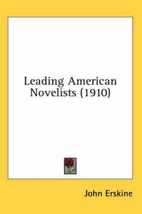 Cover image for Leading American Novelists (1910)