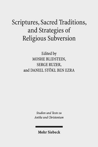 Cover image for Scriptures, Sacred Traditions, and Strategies of Religious Subversion: Studies in Discourse with the Work of Guy G. Stroumsa