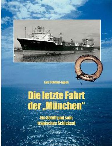 Cover image for Die letzte Fahrt der Munchen: Ein Schiff und sein tragisches Schicksal