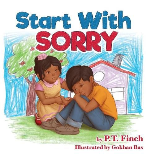 Cover image for Start With Sorry: A Children's Picture Book With Lessons in Empathy, Sharing, Manners & Anger Management