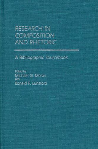 Cover image for Research in Composition and Rhetoric: A Bibliographic Sourcebook