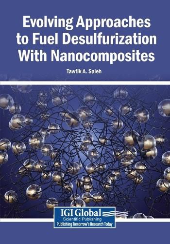 Cover image for Evolving Approaches to Fuel Desulfurization With Nanocomposites