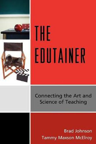 Cover image for The Edutainer: Connecting the Art and Science of Teaching