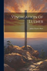 Cover image for Vindication of Luther