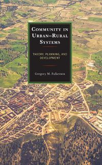 Cover image for Community in Urban-Rural Systems: Theory, Planning, and Development