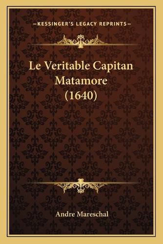 Le Veritable Capitan Matamore (1640)