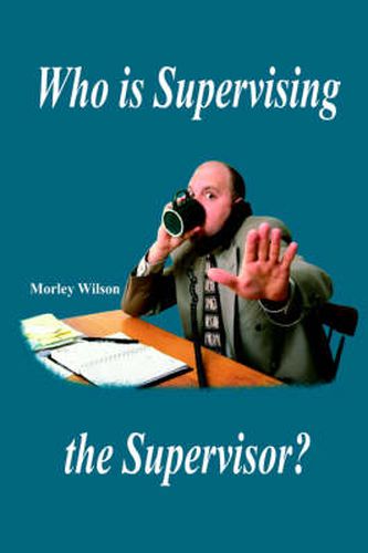 Cover image for Who is Supervising the Supervisor?