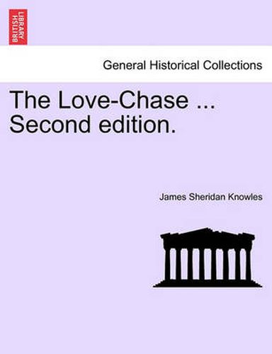 The Love-Chase ... Second Edition.