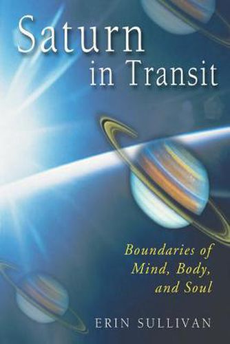 Cover image for Saturn in Transit: Boundaries of Mind, Body and Soul