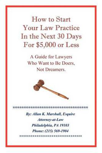 Cover image for How to Start Your Law Practice in the Next Thirty Days for $5,000 or Less