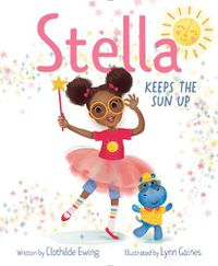 Cover image for Stella Keeps the Sun Up