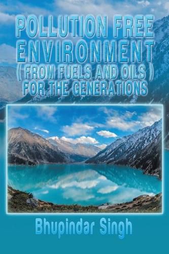Cover image for Pollution Free Environment ( from Fuels and Oils ): New Edition