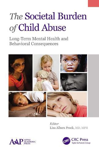 Cover image for The Societal Burden of Child Abuse: Long-Term Mental Health and Behavioral Consequences