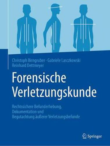 Cover image for Forensische Verletzungskunde: Rechtssichere Befunderhebung, Dokumentation Und Begutachtung AEusserer Verletzungsbefunde