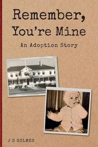 Cover image for Remember, You're Mine: An Adoption Story