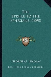 Cover image for The Epistle to the Ephesians (1898)