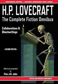 Cover image for H.P. Lovecraft - The Complete Fiction Omnibus Collection - Second Edition: Collaborations and Ghostwritings