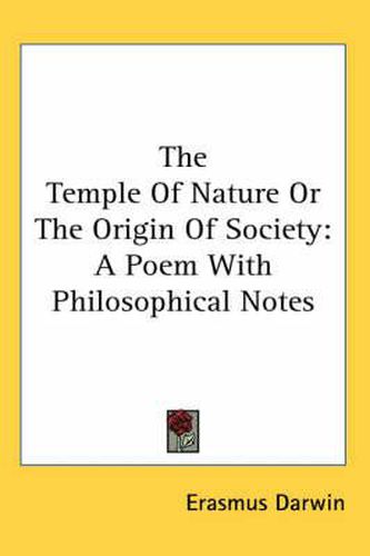 Cover image for The Temple of Nature or the Origin of Society: A Poem with Philosophical Notes