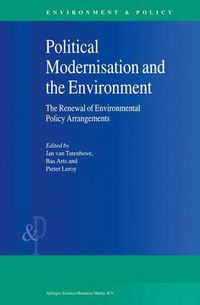 Cover image for Political Modernisation and the Environment: The Renewal of Environmental Policy Arrangements