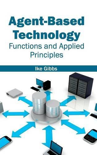 Cover image for Agent-Based Technology: Functions and Applied Principles