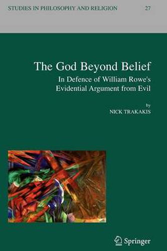 The God Beyond Belief: In Defence of William Rowe's Evidential Argument from Evil