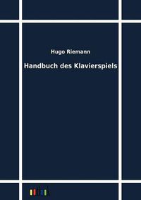 Cover image for Handbuch des Klavierspiels