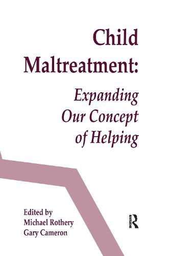 Cover image for Child Maltreatment: Expanding Our Concept of Helping