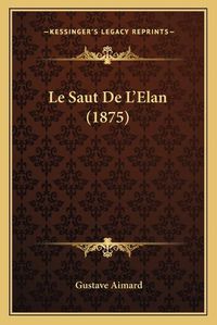 Cover image for Le Saut de L'Elan (1875)