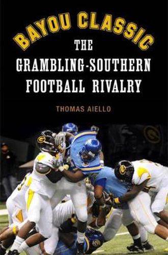 Bayou Classic: The Grambling-Southern Football Rivalry