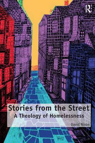 Cover image for Stories from the Street: A Theology of Homelessness