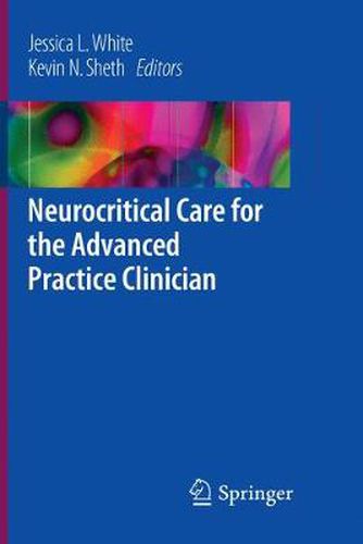 Cover image for Neurocritical Care for the Advanced Practice Clinician