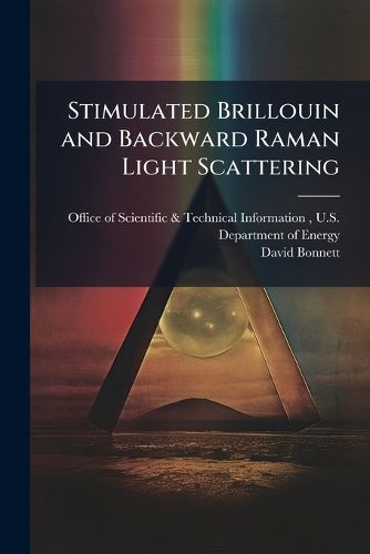 Cover image for Stimulated Brillouin and Backward Raman Light Scattering