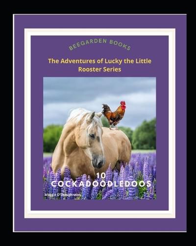 Cover image for 10 Cockadoodledoos!: Another happy Tuesday for Lucky and his friends.