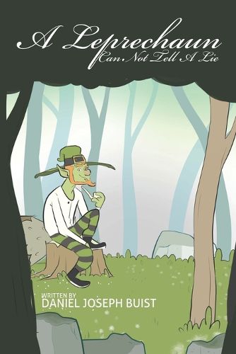 Cover image for A Leprechaun Can Not Tell A Lie