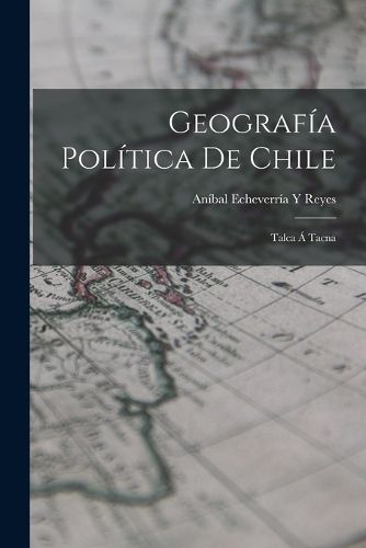 Cover image for Geografia Politica De Chile