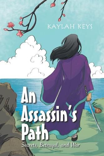 Cover image for An Assassin's Path: Secrets, Betrayal, and War