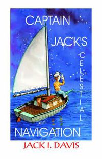 Cover image for Captain Jack's Celestial Navigation