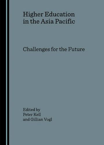 Higher Education in the Asia Pacific: Challenges for the Future