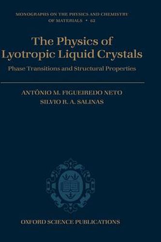 Cover image for The Physics of Lyotropic Liquid Crystals: Phase Transitions and Structural Properties