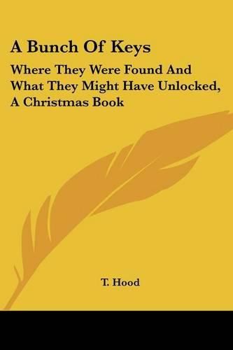 Cover image for A Bunch of Keys: Where They Were Found and What They Might Have Unlocked, a Christmas Book