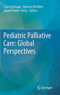 Cover image for Pediatric Palliative Care: Global Perspectives