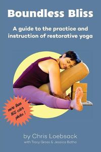 Cover image for Boundless Bliss: A teacher's guide to instruction of restorative yoga