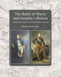 Cover image for The Battle of Wavre and Grouchy's Retreat