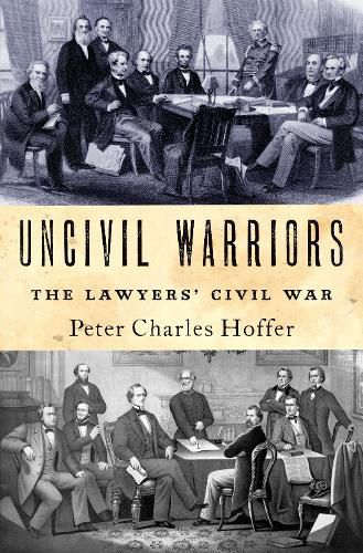 Cover image for Uncivil Warriors: The Lawyers' Civil War