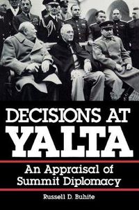 Cover image for Decisions at Yalta: An Appraisal of Summit Diplomacy