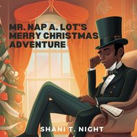 Cover image for Mr. Nap A. Lot's Merry Christmas Adventure