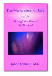 Cover image for The Veneration of Life: Through the Disease to the Soul